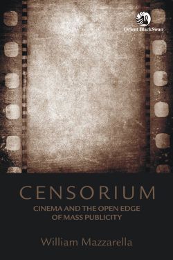 Orient Censorium: Cinema and the Open Edge of Mass Publicity